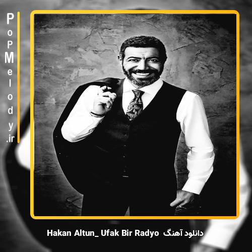 دانلود آهنگ hakan altun Ufak Bir Radyo
